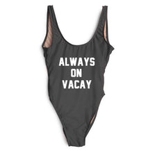 Load image into Gallery viewer, ALWAYS ON VACAY Swimsuit