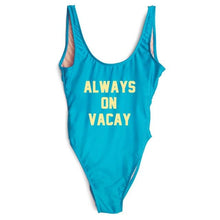 Load image into Gallery viewer, ALWAYS ON VACAY Swimsuit