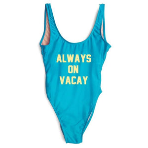 ALWAYS ON VACAY Swimsuit