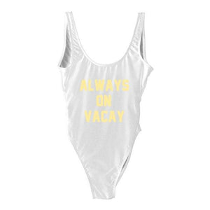 ALWAYS ON VACAY Swimsuit