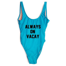 Load image into Gallery viewer, ALWAYS ON VACAY Swimsuit