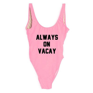 ALWAYS ON VACAY Swimsuit